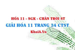 Giải Hóa 11 Chân trời Sáng tạo trang 34